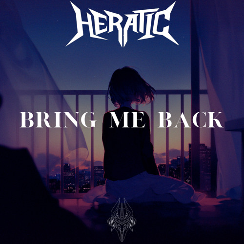 Heratic - Bring Me Back