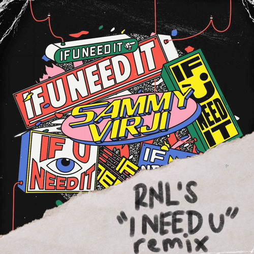 Sammy Virji - If U Need It (RNL's "I Need U" Remix) **FILTERED FOR SC**