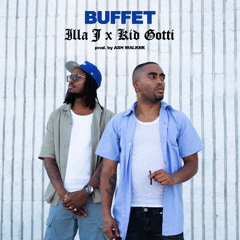 Illa J X Kid Gotti x Ash Walker - Buffet
