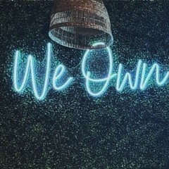 We Own The Night [verse idea] [ N.M. A.B.C.]