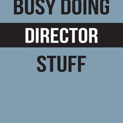 ✔Read⚡️ Busy Doing Director Stuff: 150 Page Lined Notebook