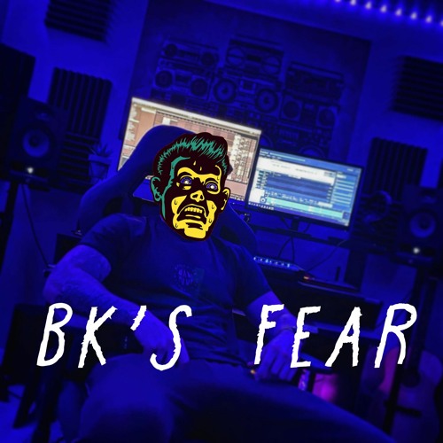 BK's FEAR [FREE DL]