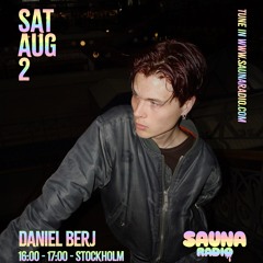 Daniel Berj @ Sauna Radio 02.08.2025