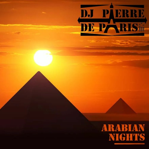 𝗔𝗥𝗔𝗕𝗜𝗔𝗡 𝗡𝗜𝗚𝗛𝗧𝗦 : a Melodic Techno DJ mix by PIERRE DE PARIS