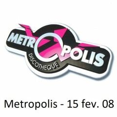 Metropolis - 15 fev. 2008
