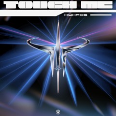 TOUCH ME