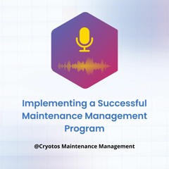Implementing A Successful Maintenance Management Program Best Practices And Case Studies