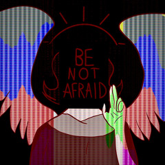 Be Not Afraid (feat. SOLARIA)