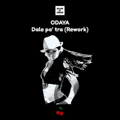 Bump N’ Grind Records: Odaya - Dale Pa' Tra (Rework) [FREE DOWNLOAD]