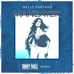 Nelly Furtado - Maneater (Jamy Nox Remix)