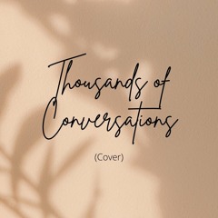 Thousands of Conversations