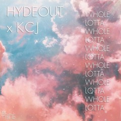 Whole Lotta - HydeOut x KCJ ( Prod. Boz )
