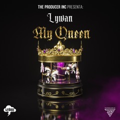 Lywan - My Queen