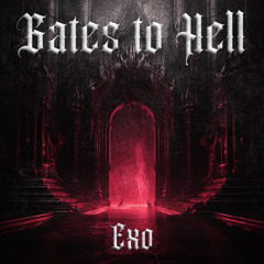 Exo - Gates to Hell [FREE DOWNLOAD]