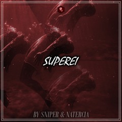 SNIPER - Superei ( Ft Natercia )