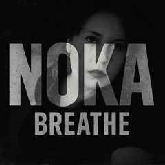 NOKA - Breathe (Demo)