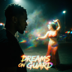 Dreams on Guard