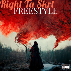 Right ta Skrt Freestyle