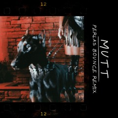 Leon Thomas - MUTT (Perlas Bounce Remix)