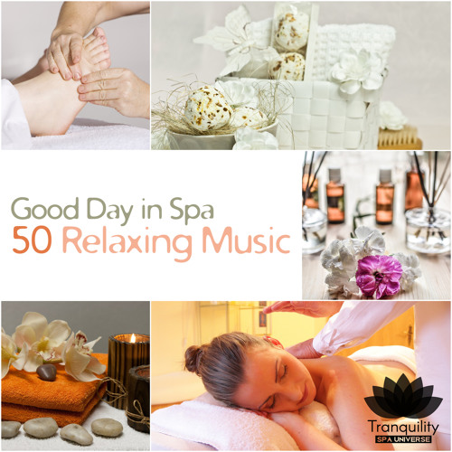 Listen to Soothing Body Massage by Tranquility Spa Universe in Good Day in  Spa: 50 Relaxing Music – Healing Sounds of Nature, Positive Thinking, Inner  Peace, Wellness Center Pure Melody, Massage Therapy,