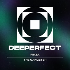 FIRZA - The Gangster (Original Mix)