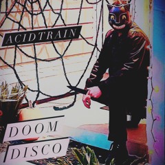 ACIDTRAIN - DOOM DISCO (Single)