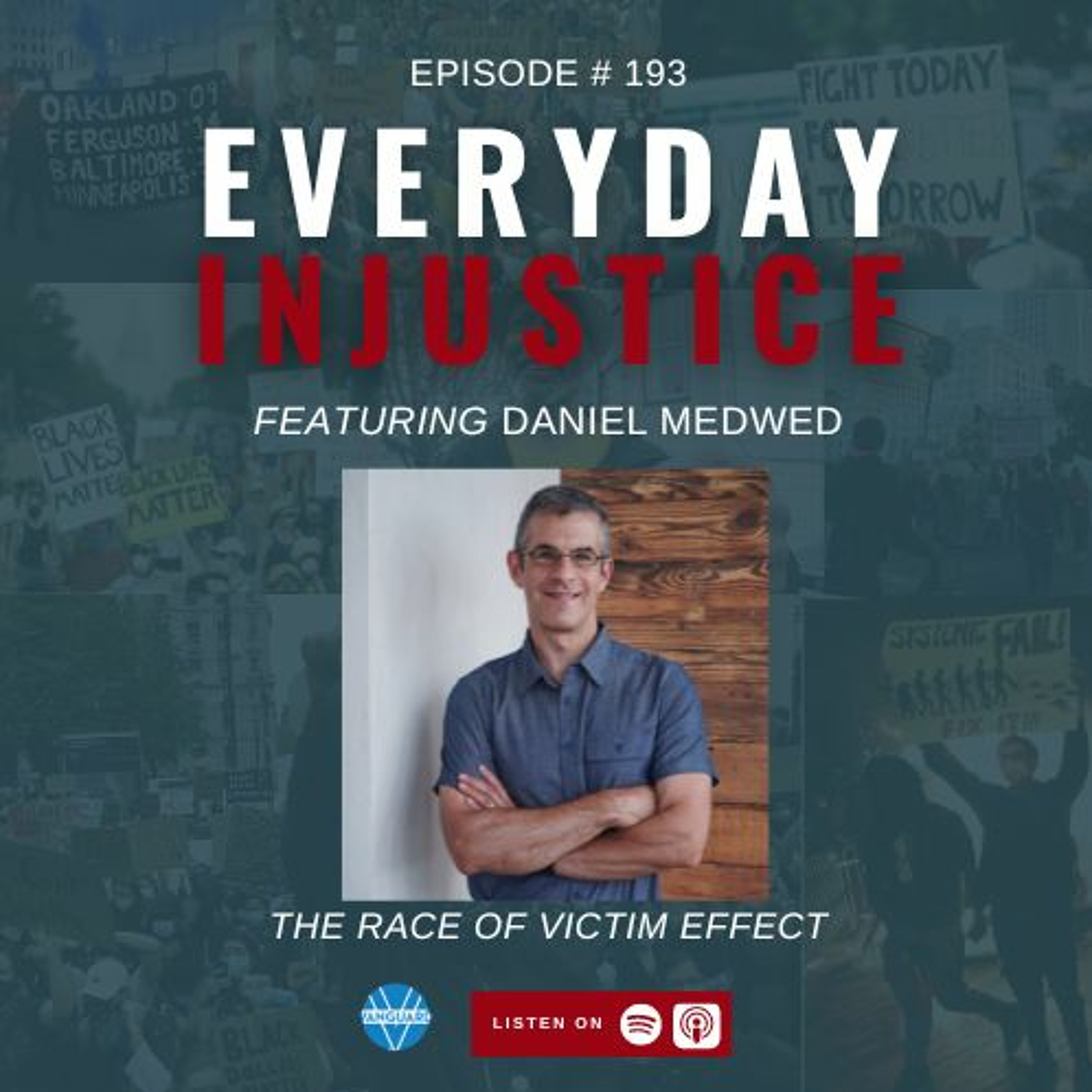 Everyday Injustice Episode 193: Daniel Medwed and the Racism of the Death Penalty