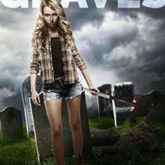 Download *[EPUB] The Girl Who Digs Graves BY Willie E. Dalton