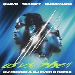 Quavo & TakeOff  - Us vs. Them (DJ ROCCO & DJ EVER B Remix)