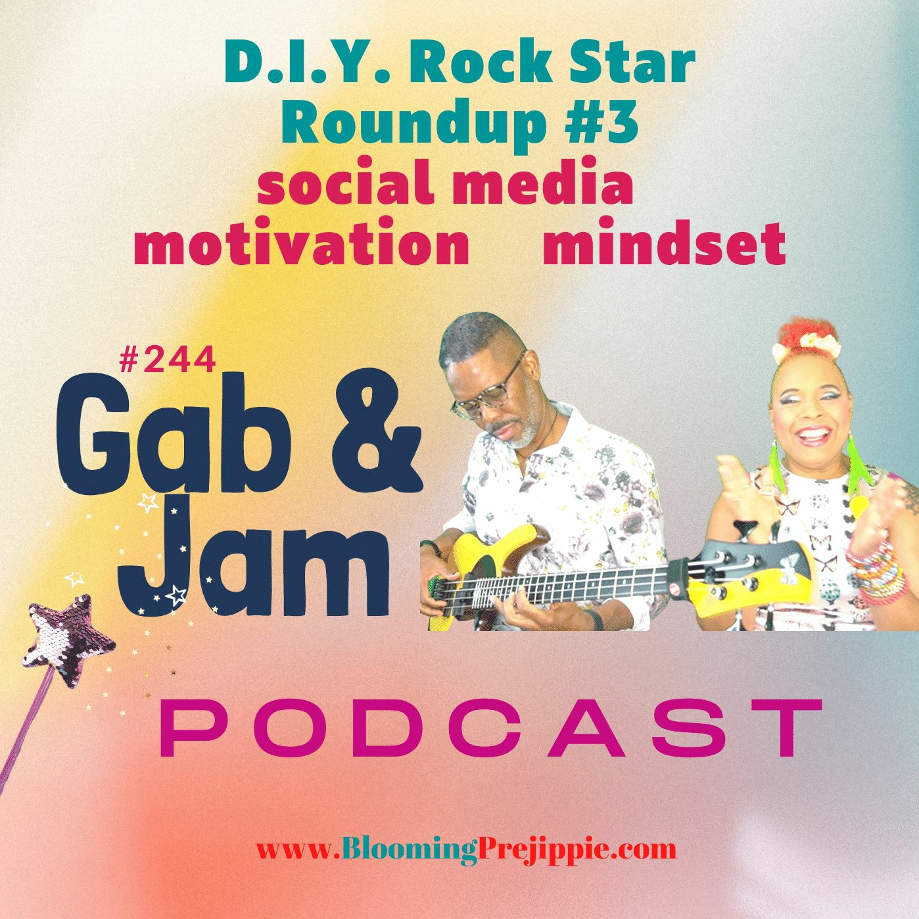 244. D.I.Y. Rock Star Rewind #3 Social Media YouTube Motivation Mindset Podcast episode artwork