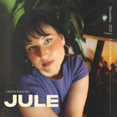 Jule | A Bonita Guest Mix