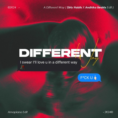 Different Way (Andhika Beatrix x Dirty Habits Edit) = FREE DOWNLOAD, Filtered