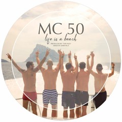 MC 50 Life Is A Beach