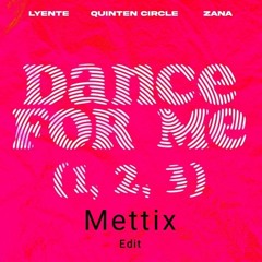 Dance For Me (Like 1, 2, 3) (Mettix Edit)