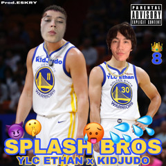 “SPLASH BROS” ft. k!dJudo (prod.eskry)