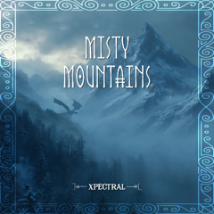 Xpectral - Misty Mountains (Radio Edit)