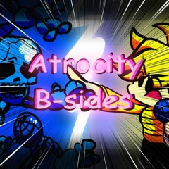 Atrocity B-sides (Fanmade) Friday Night Funkin'