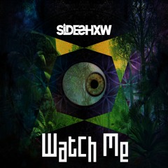 SiDESHXW - Watch Me