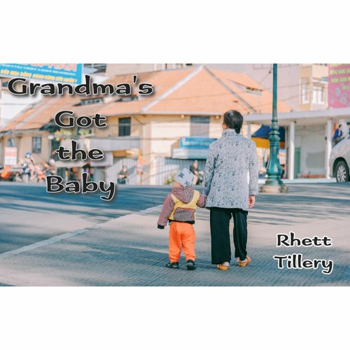 Grandma's Got The Baby