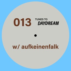 013 aufkeinenfalk for Daydream Studio