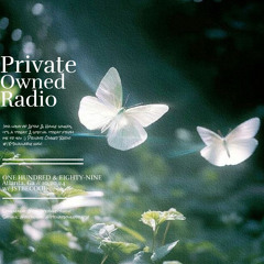 PRIVATE OWNED RADIO #189 w/ JSTBECOOL