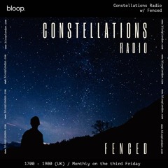 Constellations Radio 25 (Bloop London Radio 19.05.23)