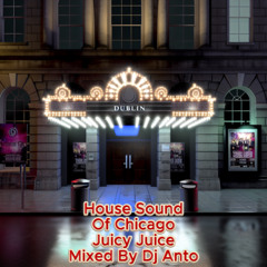 House Sound Of Chicago Mix Juicy Juice