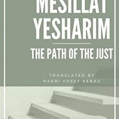 [GET] KINDLE PDF EBOOK EPUB Mesillat Yesharim: The Path of the Just by  Rabbi Moshe Chaim Luzzatto &