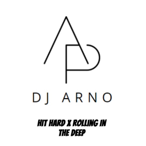 Hit Hard X Rolling In The Deep ( Dj Arno Mashup)