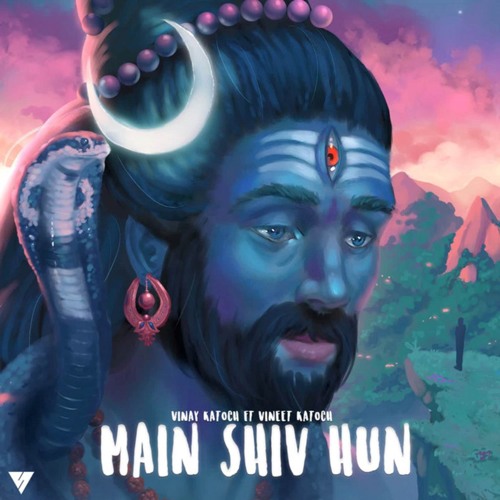 Mai Shiv Hun (feat. Vineet Katoch)