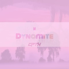 BTS - Dynamite CPTN Remix