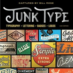 [Download] EPUB 📝 Junk Type: Typography - Lettering - Badges - Logos by  Bill Rose &
