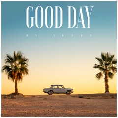 #152 Good Day // TELL YOUR STORY music by ikson™