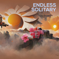 Endless Solitary